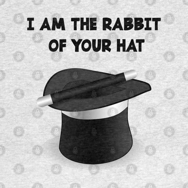 I AM THE RABBIT OF YOUR HAT by jcnenm